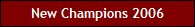 New Champions 2006