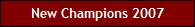 New Champions 2007
